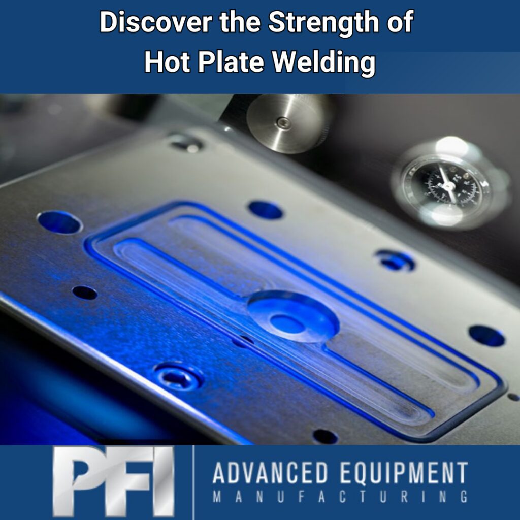 Hot Plate Welding with PFI AEM