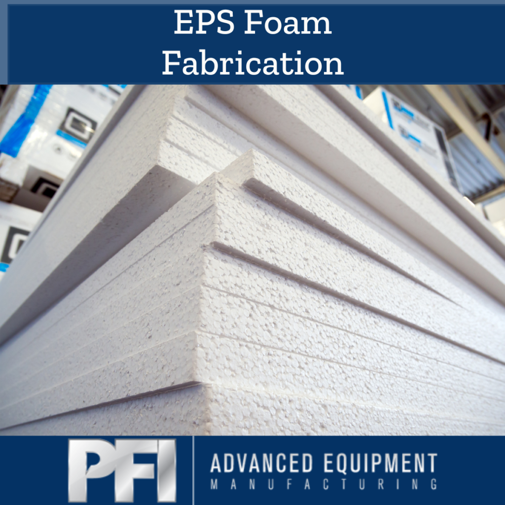 EPS Foam Fabrication